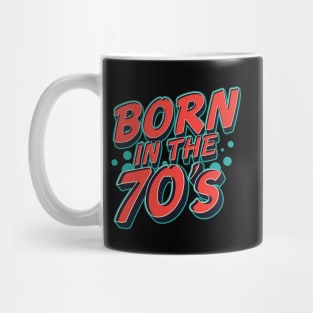 Born in the 70's Mug